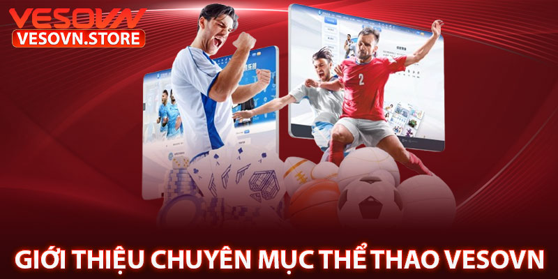 Giới Thiệu Chuyên Mục Thể Thao Vesovn